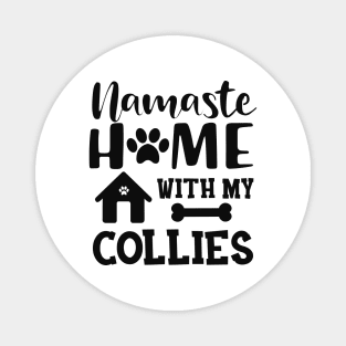 Collie dog - Namaste home with my collies Magnet